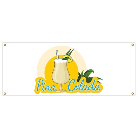 Signmission Pina Colada Banner Heavy Duty 13 Oz Vinyl with Grommets Single Sided B-Pina Colada